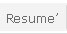 Resume'
